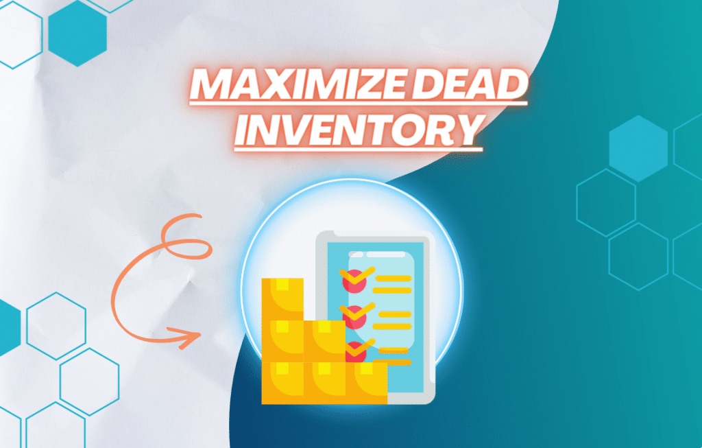 Maximized Dead Inventory Image