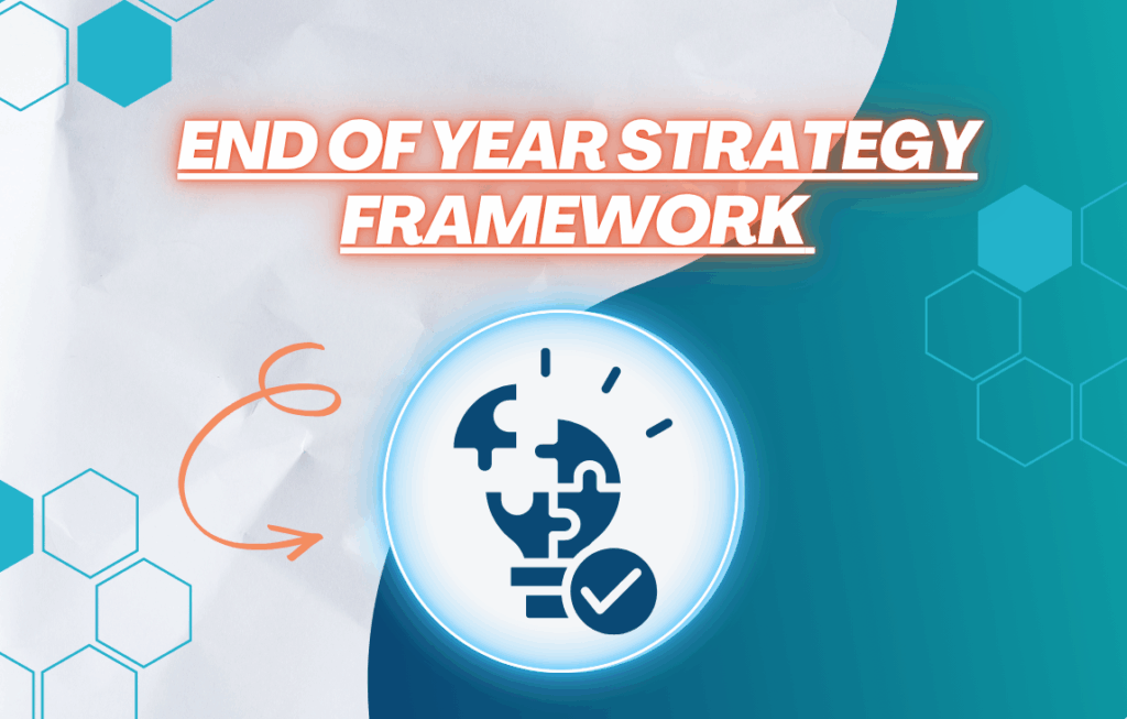 End of The Year Strategy Framework