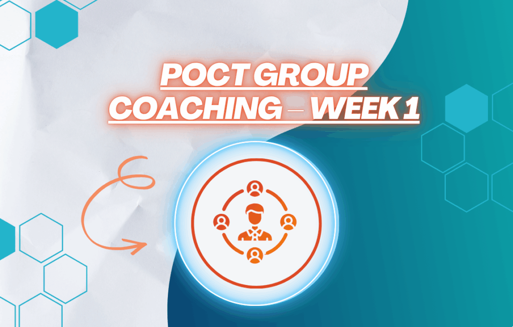 POCT - Group Coaching - Week 1